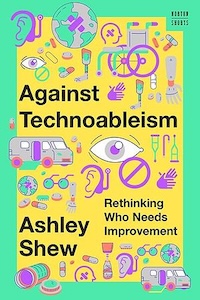 The book cover is green and yellow with images of various assistive technology displayed all over the over. There are wheelchairs, hearing aids, canes, crutches, wheelchair vans, medication, glasses and more. The title is written near the top left and subtitle near the bottom right with the authors name to the left.