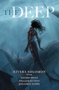 The Deep book cover depicts a dark skinned mermaid faced away floating in the water vertically with her long hair flowing around her head. There are several whales in the water around her as well. The title is at the top of the cover and the authors names at the bottom. 