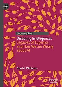 The cover of Disabling Intelligences is red with yellow leaves arranged around the top, left side and bottom of the cover with the title and authors name in the center right side. 